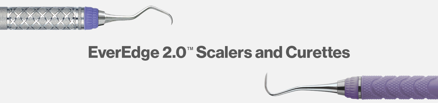 EverEdge 2.0 Scalers and Curettes
