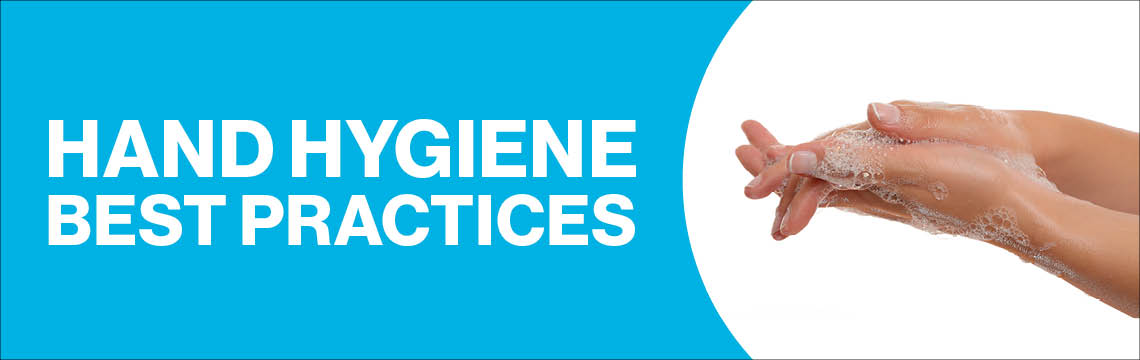 Reviewing Best Practices for Hand Hygiene