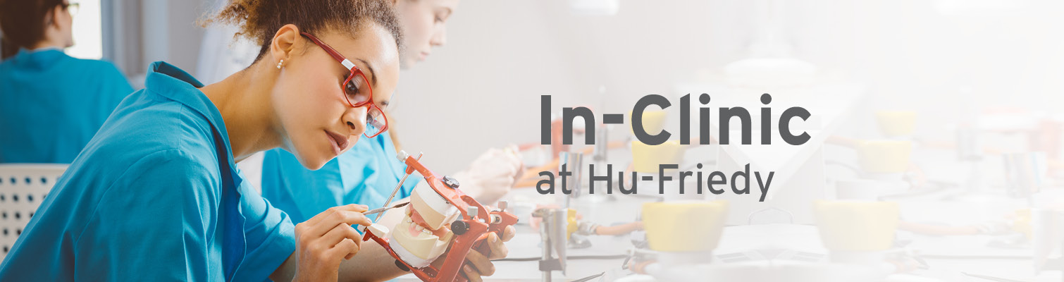 In-Clinic at Hu-Friedy