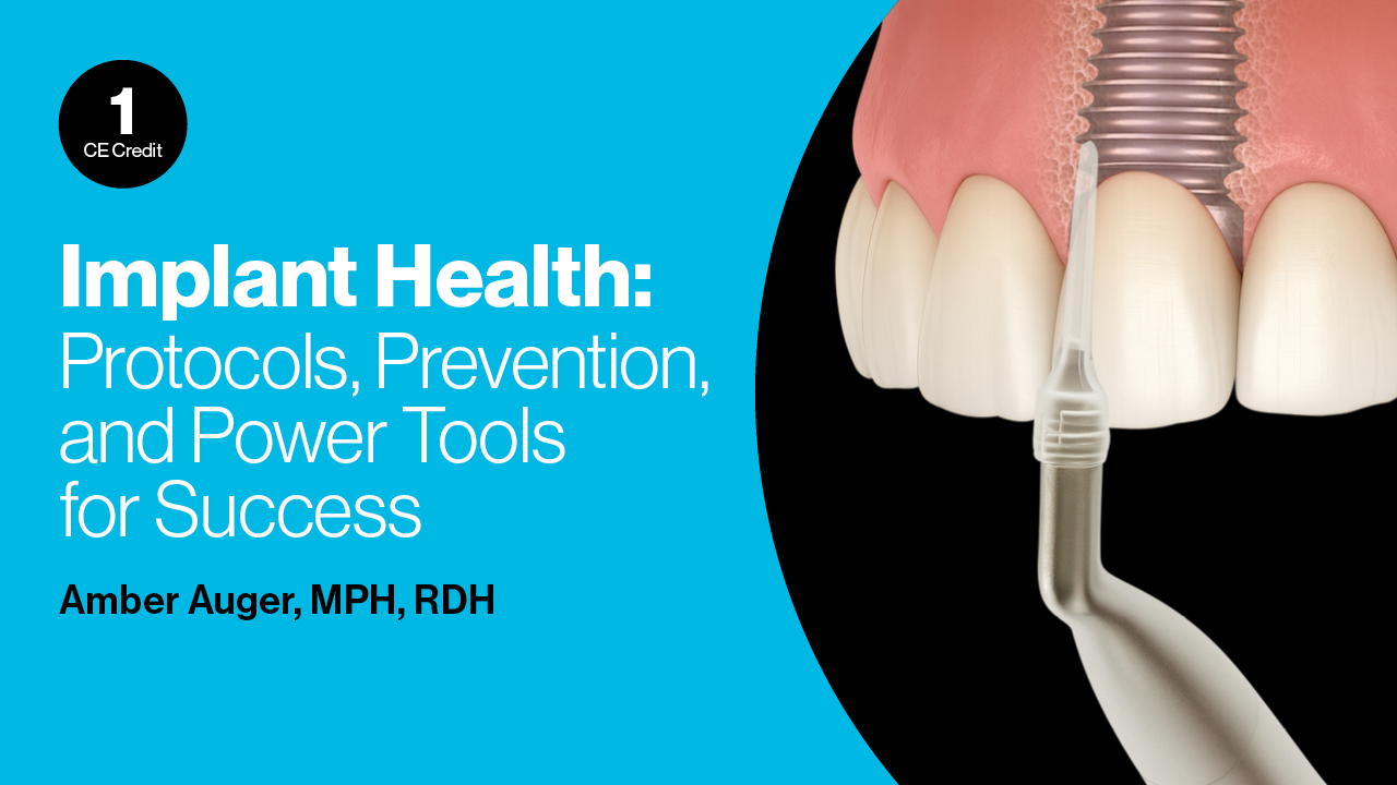 Implant Health: Protocols, Prevention, and Power Tools for Success