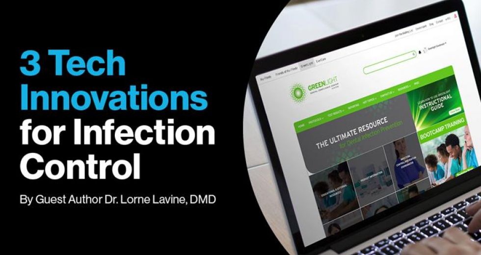 3 Compelling Ways Technology Can Help Dentists Practice Effective Infection Prevention and Control in their Offices