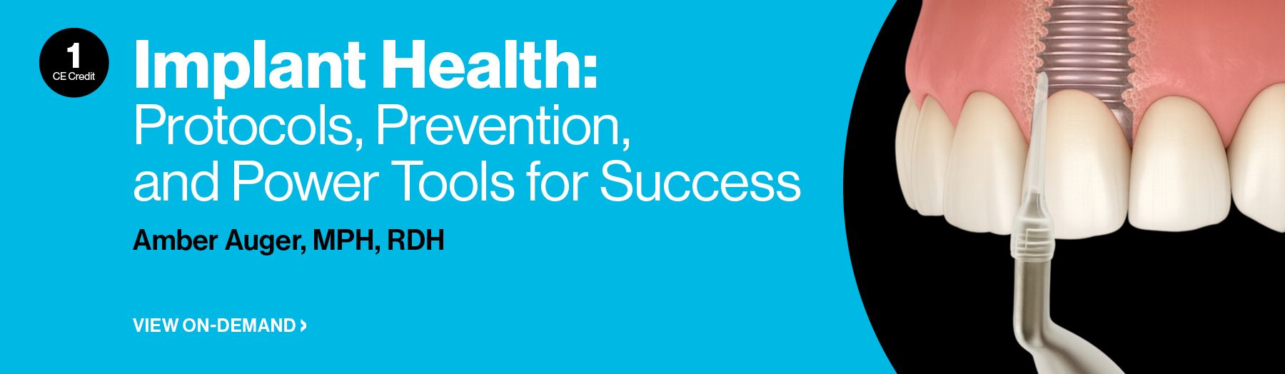 Implant Health: Protocols, Prevention, and Power Tools for Success