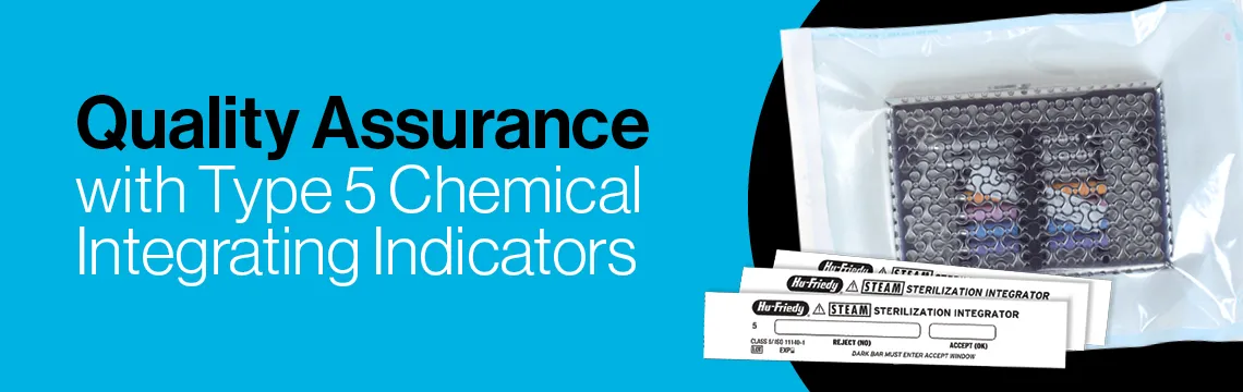 Quality Assurance with Type 5 Chemical Integrating Indicators