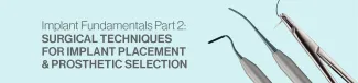 HuFriedyGroup Surgical ebook: Implant Fundamentals Part 2